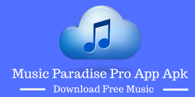 Music Paradise Pro Appsdownload For Pcwindows 7810xp Music Paradise Pro Appsdownload For Pcwindows 7810xp