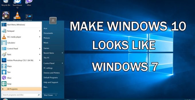 How to Make Windows 10 look like Windows 7