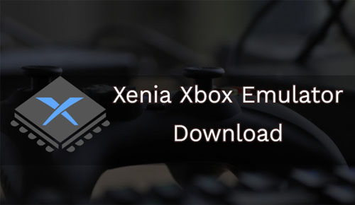 Xenia Emulator Free Download (2020 Latest) For Windows